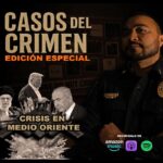 Casos Crimen Medio Oriente, Casos del Crimen, Crisis en Medio Oriente, podcast, QuéOnnda