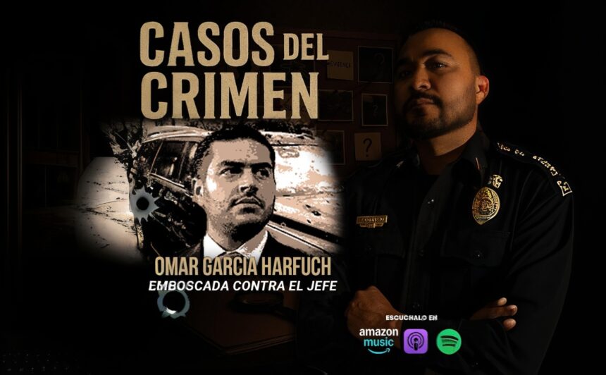 Casos del Crimen Harfuch, Casos del Crimen, Omar García Harfuch, atentado, QuéOnnda