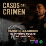 Rancho Izaguirre, CJNG Jalisco, Casos del Crimen, Sargento, QuéOnnda