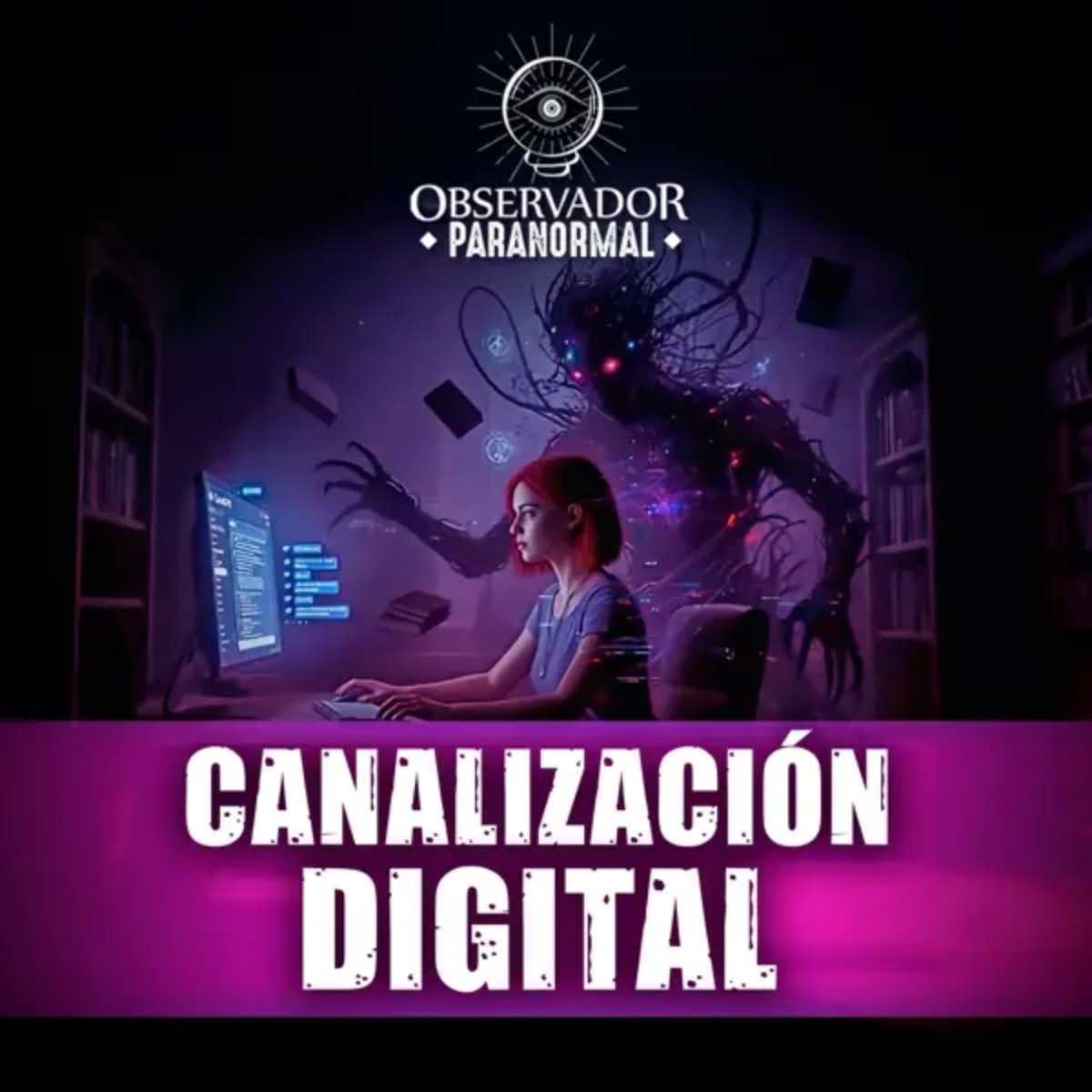 Observador Paranormal Canalización Digital, Observador Paranormal, Canalización Digital, podcast, QuéOnnda