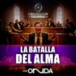 Observador Paranormal Batalla Alma, Observador Paranormal, La Batalla del Alma, podcast, QuéOnnda