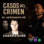 Casos Crimen Charlie Kirk, Casos del Crimen con El Sargento, Charlie Kirk, podcast, QuéOnnda