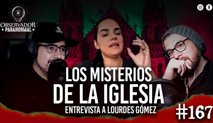 Church Mysteries, Paranormal Observer, Podcast, QuéOnnda Podcasts, QuéOnnda