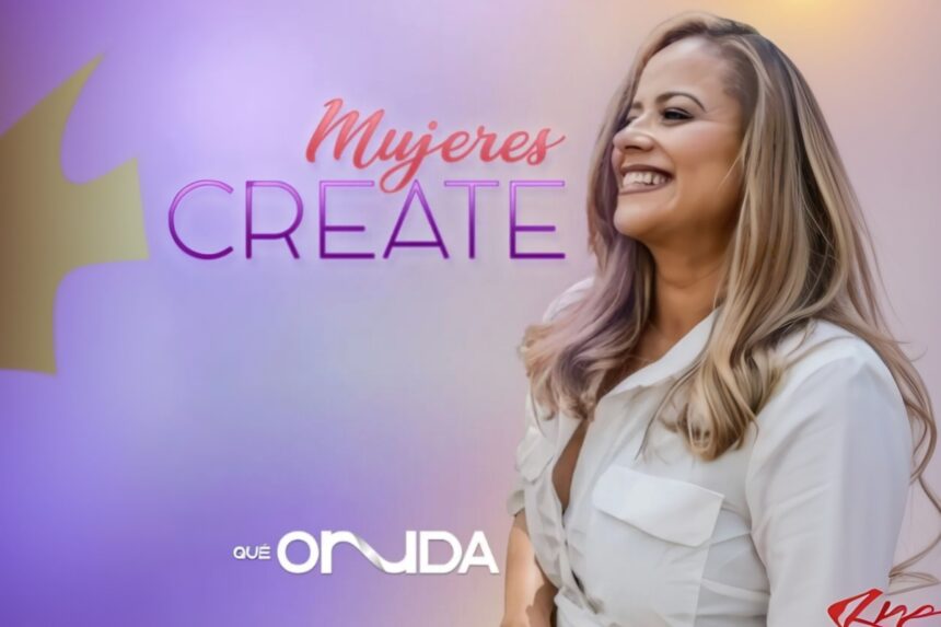 Mujeres Create, podcast, podcast bilingüe, QuéOnnda