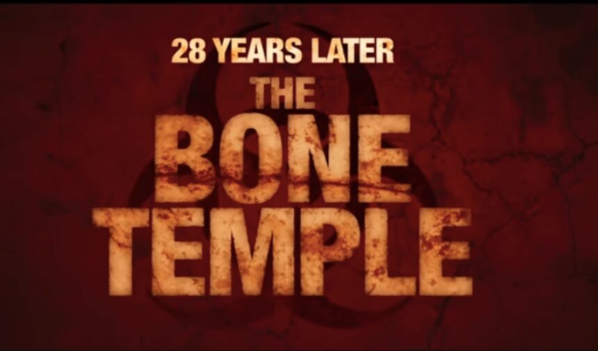 '28 Years Later: The Bone Temple'