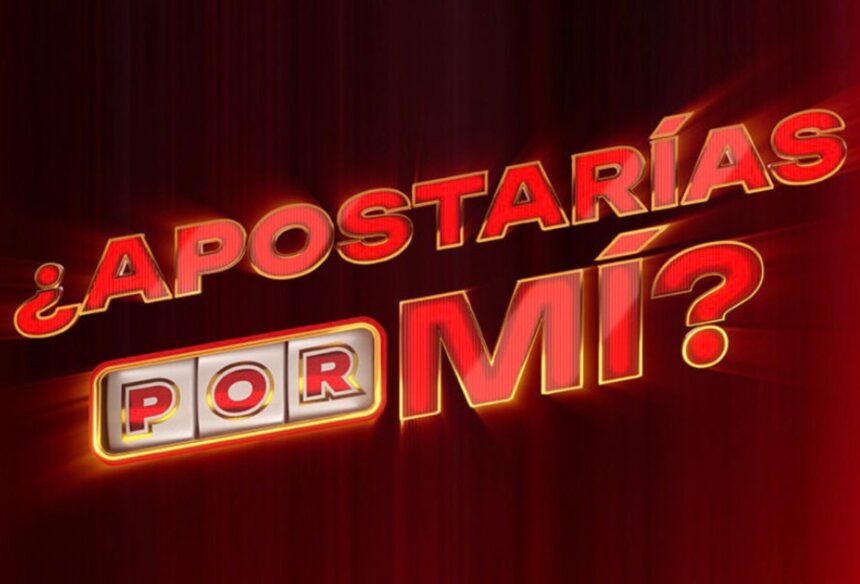 Apostarías por Mi, reality