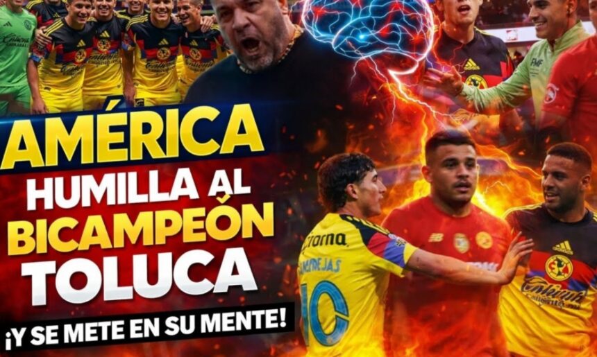 América vs Toluca resumen 2026, América vs Toluca, Los Jefes, QuéOnnda TV