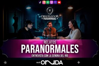 Relatos paranormales reales, Observador Paranormal, Roberto Belmont, Juan Manuel Torreblanca, QuéOnnda Podcasts