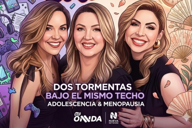 Adolescencia vs. Menopausia, Adolescencia, Menopausia, ¿Y Tú Qué Onnda?, QuéOnnda Podcasts