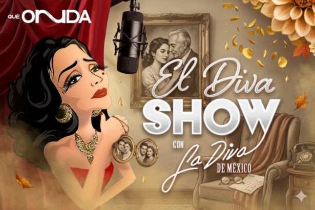 Historias del primer amor, El Diva Show, La Diva de México, QuéOnnda Podcasts