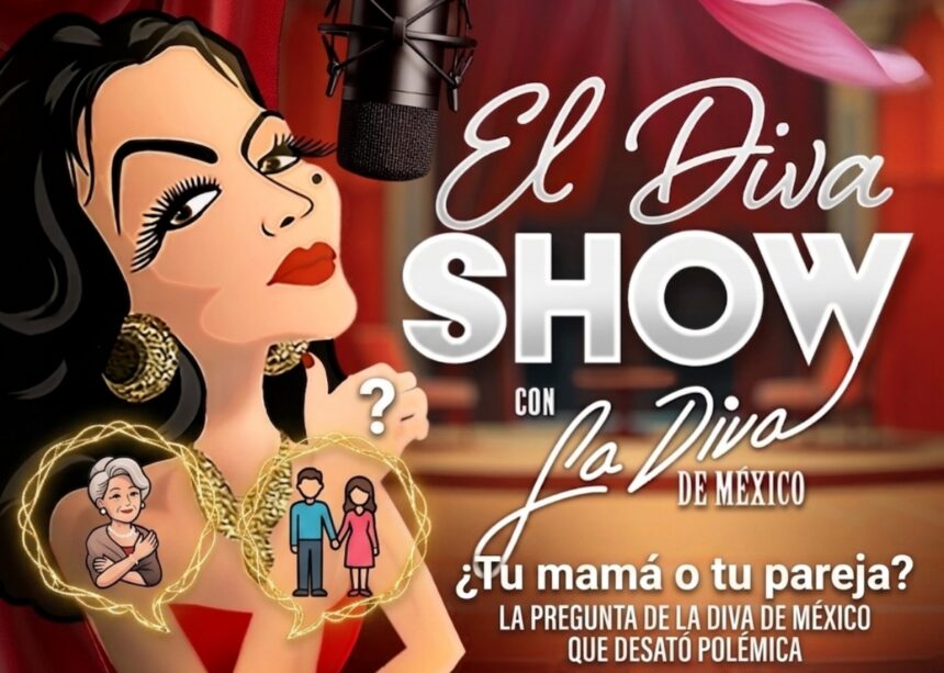 mamá o pareja polémica, El Diva Show, La Diva de México, Podcast, QuéOnnda