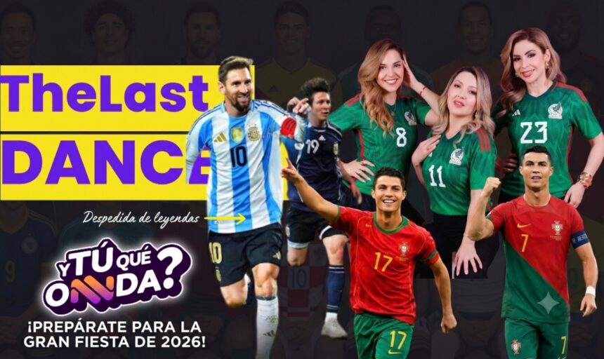 Último baile Mundial 2026, Mundial 2026, Messi, Cristiano, QuéOnnda Podcasts